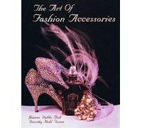 Joanne Dubbs Ball The Art of Fashion Accessories (Copertina rigida)