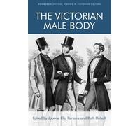 Joanne Ella Parsons The Victorian Male Body (Copertina rigida)