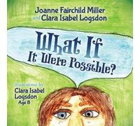 Joanne Fairchild Miller Clara Isabel Logsdo What If It Were Possibl (Tascabile)