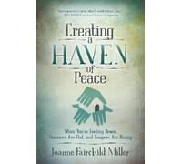 Joanne Fairchild Miller Creating a Haven of Peace (Tascabile)