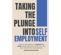Joanne Giles Taking the Plunge into Self-Employment (Tascabile)
