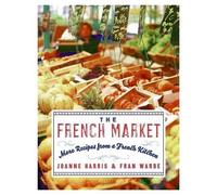 Joanne Harris Fran Warde The French Market (Tascabile)