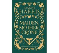 Joanne Harris David Rintoul Gollancz Maiden, Mother, Crone (Tascabile)