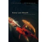 Joanne Jacobson Every Last Breath (Tascabile)