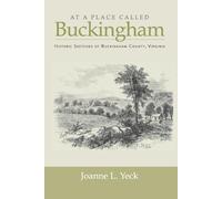 Joanne L Yeck At A Place Called Buckingham (Tascabile)
