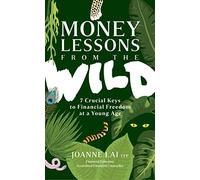 Joanne Lai Money Lessons from the Wild (Tascabile)