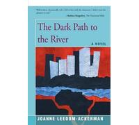 Joanne Leedom-Ackerman The Dark Path to the River (Tascabile)
