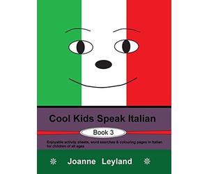 Joanne Leyland Cool Kids Speak Italian - Book 3 (Tascabile)