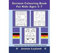 Joanne Leyland German Colouring Book For Kids Ages 5-7 (Tascabile)
