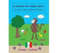 Joanne Leyland La Scimmia Che Cambia Colore (Tascabile)