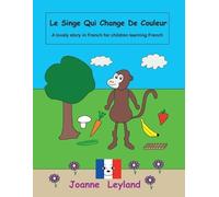 Joanne Leyland Le Singe Qui Change De Couleur (Tascabile)