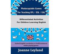 Joanne Leyland Photocopiable Games For Teaching EFL / ESL / EAL (Tascabile)