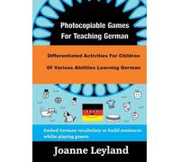 Joanne Leyland Photocopiable Games For Teaching German (Tascabile)