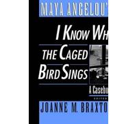 Joanne M. Braxt Maya Angelou's I Know Why the Caged Bird Sin (Copertina rigida)