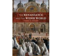 Joanne M. Ferraro The Renaissance and the Wider World (Tascabile)