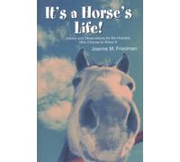 Joanne M Friedman It's a Horse's Life (Tascabile)