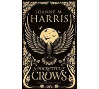Joanne M Harris A Pocketful of Crows (Copertina rigida)