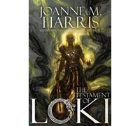 Joanne M Harris The Testament of Loki (Copertina rigida)