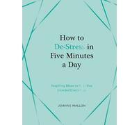 Joanne Mallon How to De-Stress in Five Minutes a Day (Copertina rigida)