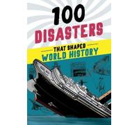 Joanne Mattern 100 Disasters That Shaped World History (Copertina rigida)