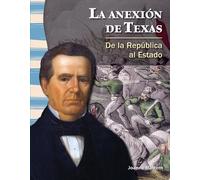 Joanne Mattern La anexión de Texas (Tascabile)