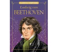 Joanne Mattern Ludwig van Beethoven (Copertina rigida) Classical Composers