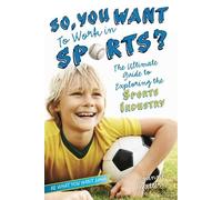 Joanne Mattern So, You Want to Work in Sports? (Tascabile) Be What You Want
