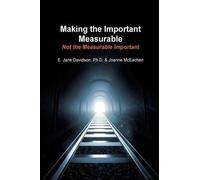Joanne McEachen E Making the Important Measurable, Not the Measura (Tascabile)