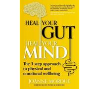 Joanne Mordue Heal Your Gut, Heal Your Mind (Tascabile)