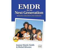 Joanne Morris-Smith EMDR for the Next Generation (Tascabile)