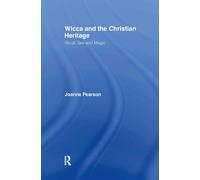 Joanne Pearson Wicca and the Christian Heritage (Copertina rigida)