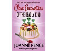 Joanne Pence Close Encounters of the Deadly Kind (Tascabile)