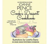 Joanne Pence Cook's Dessert Cookbook (Tascabile)