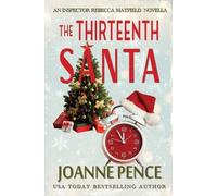 Joanne Pence The Thirteenth Santa - A Novella (Tascabile)