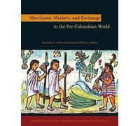 Joanne Pillsbur Merchants, Markets, and Exchange in the Pre-C (Copertina rigida)