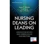 Joanne Robinson Carole Kenner Jana L. Pressler, P Nursing Deans on L (Tascabile)