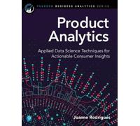 Joanne Rodrigues Product Analytics (Tascabile) Pearson Business Analytics Series