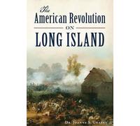 Joanne S., Dr. Grasso The American Revolution on Long Island (Tascabile)