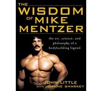 Joanne Sharkey John Little The Wisdom of Mike Mentzer (Tascabile)