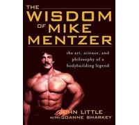 Joanne Sharkey John Little Wisdom of Mike Mentzer (Copertina rigida)