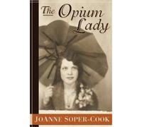 JoAnne Soper-Cook The Opium Lady (Tascabile)