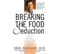Joanne Stepaniak Neal Barnard Barnard Nea Breaking the Food Seductio (Tascabile)