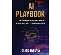 Joanne Sweeney AI Playbook: The Strategic Guide to AI for Marketing (Tascabile)