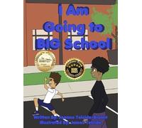 Joanne Telcide-Bryant I Am Going to BIG School (Copertina rigida)