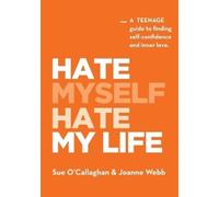 Joanne Webb Sue O'Callaghan Hate Myself Hate My Life (Tascabile)