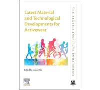 Joanne Yip Latest Material and Technological Developments for Active (Tascabile)