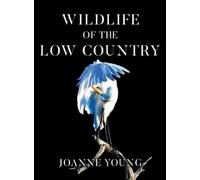 Joanne Young Wildlife of the Low Country (Copertina rigida)