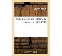 Joanny Pertus Vade Mecum Du Vétérinaire-Dosimètre (Tascabile)