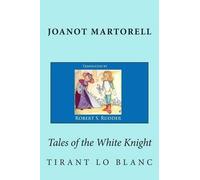 Joanot Martorell Marti Johan D'Galba Tales of the White Knight (Tascabile)