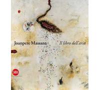 Joanpere Massana. Il libro dell'aria. Ediz. italiana, inglese e castigliana